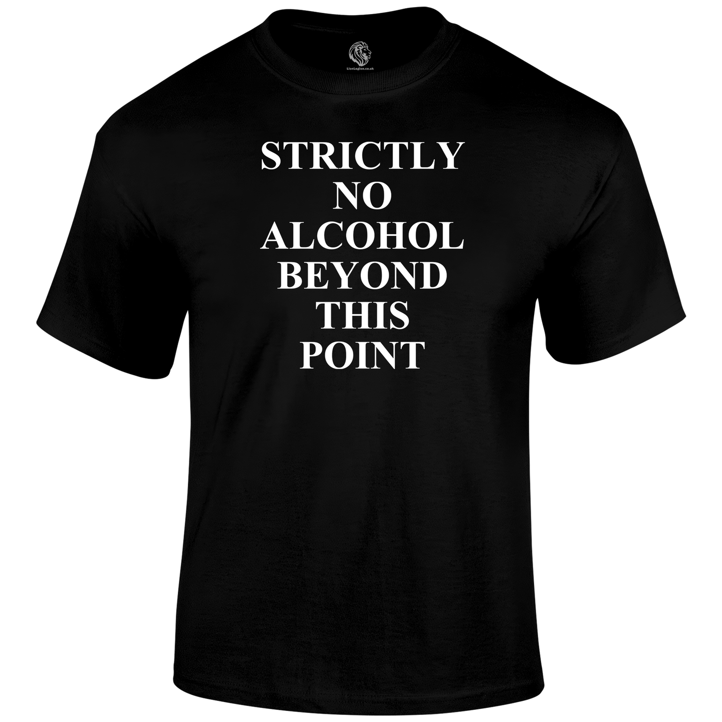 No Alcohol T Shirt by Lion Legion 