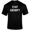 Stay Grumpy Funny T Shirt by Lion Legion 