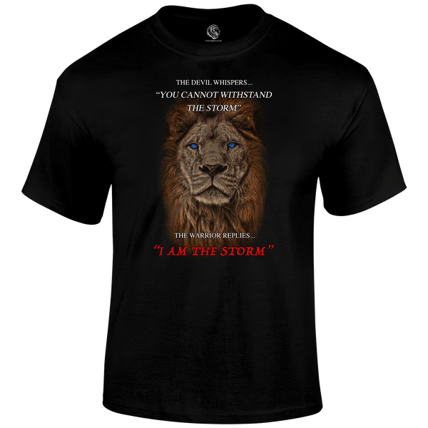 I Am The Storm T Shirt by Lion Legion 