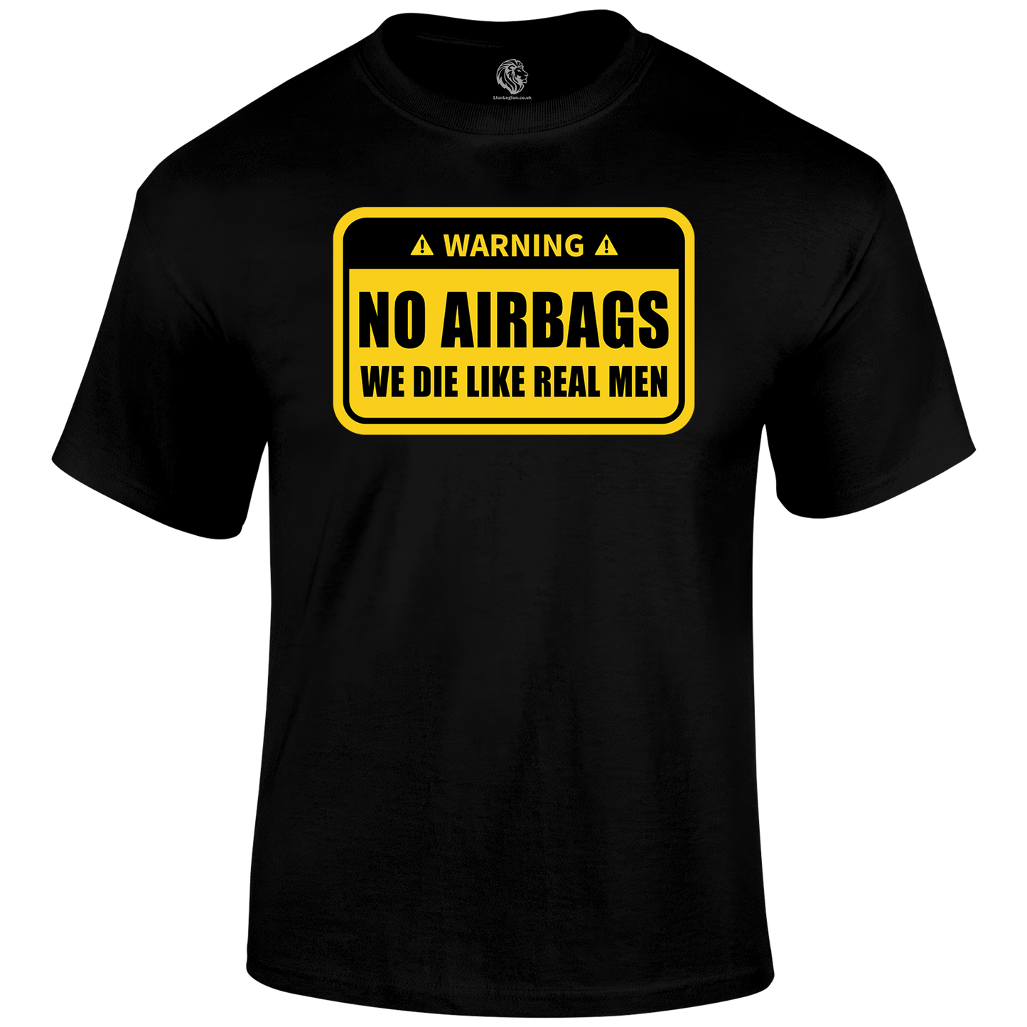No Airbags Funny T Shirt by Lion Legion 