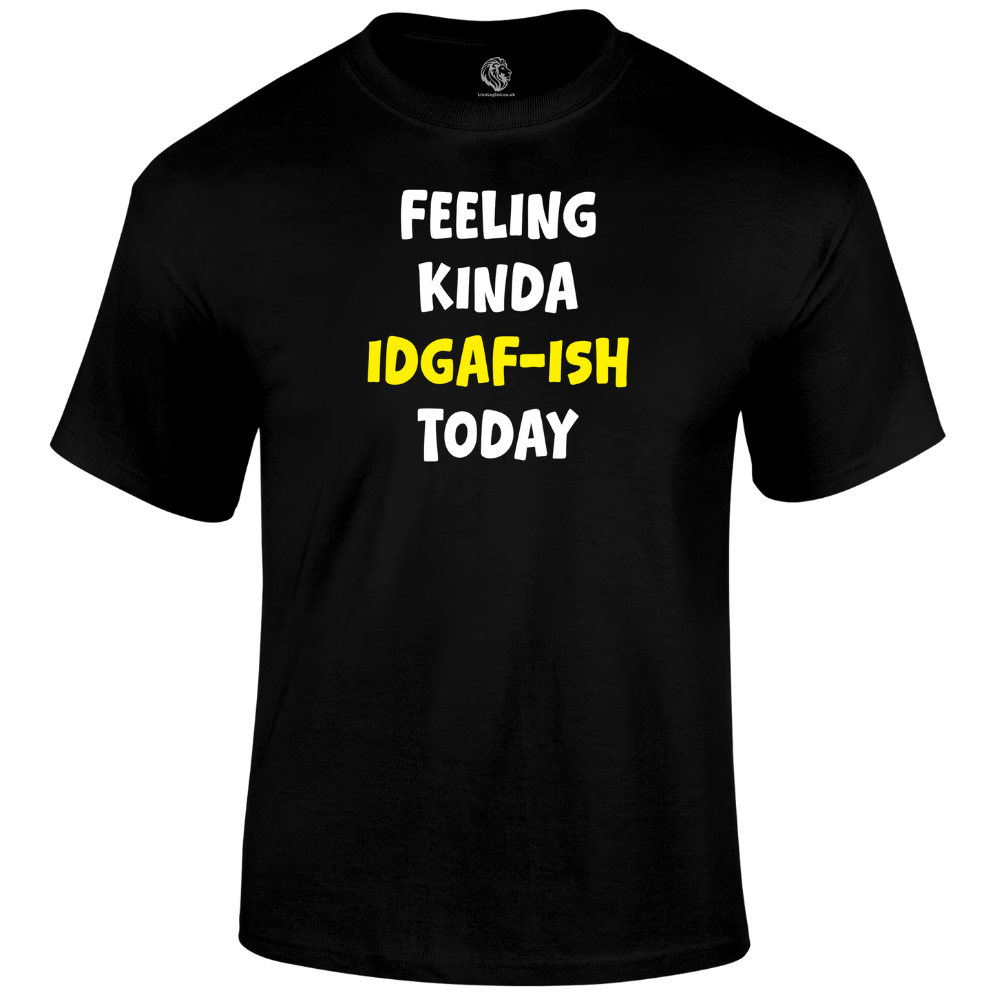 IDGAF-ish Funny T Shirt by Lion Legion 
