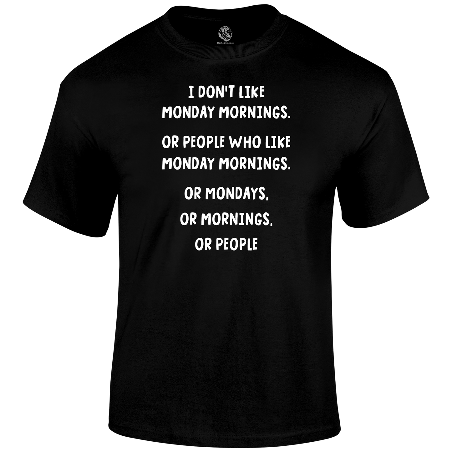 Mondays Funny T Shirt by Lion Legion 