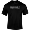 No Need T Shirt by Lion Legion 