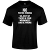 You're Wrong T Shirt by Lion Legion 