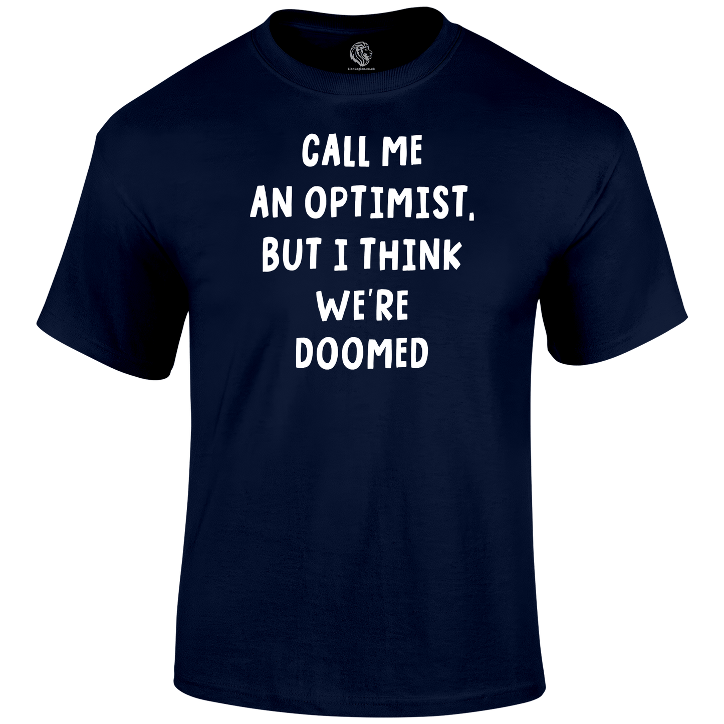 Pessimistic Optimist Funny T Shirt by Lion Legion 