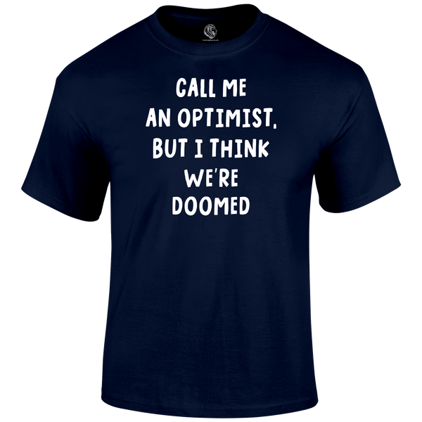 Pessimistic Optimist Funny T Shirt by Lion Legion 