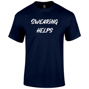 Swearing Helps Funny T Shirt