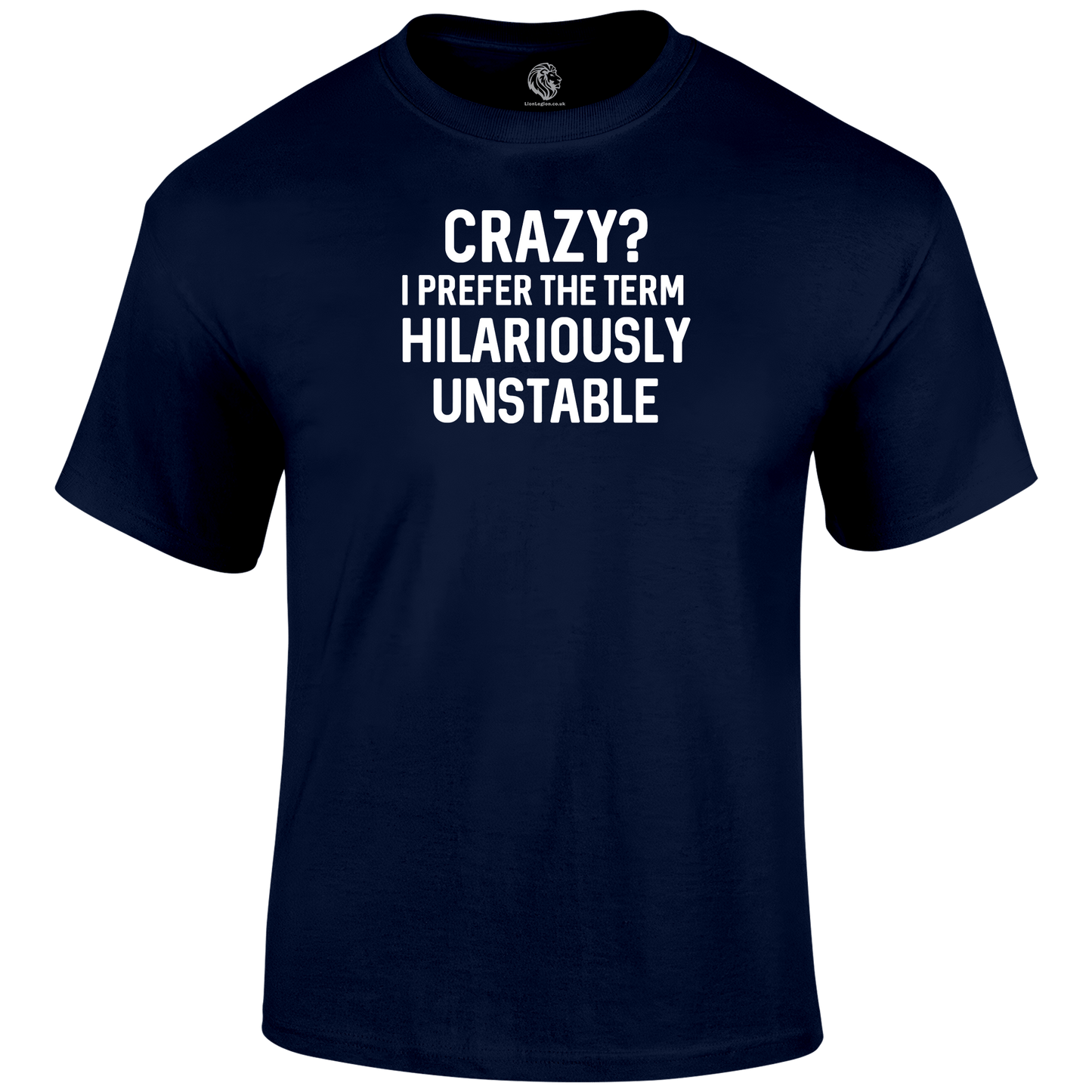 Crazy T Shirt by Lion Legion 