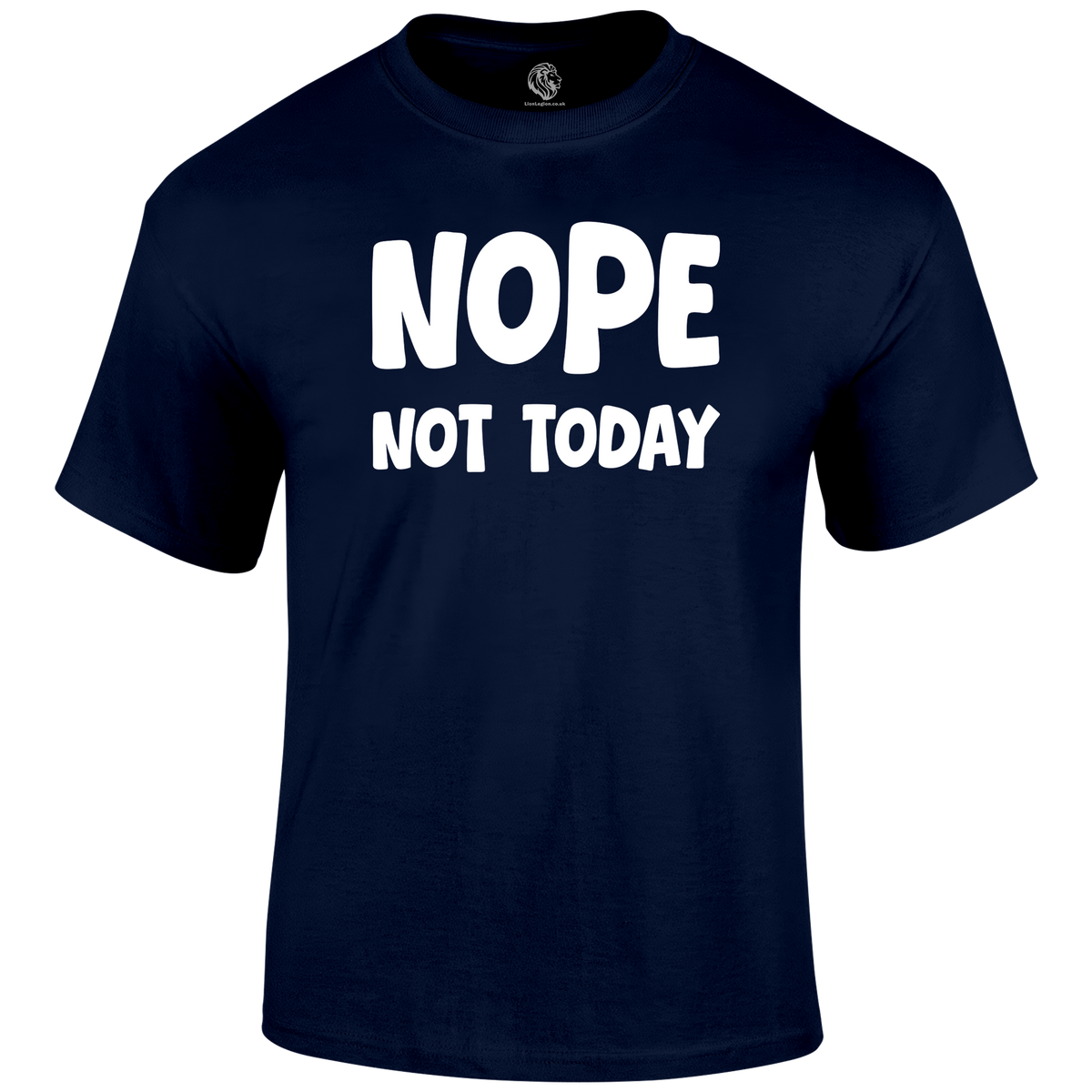 Not Today Funny T Shirt