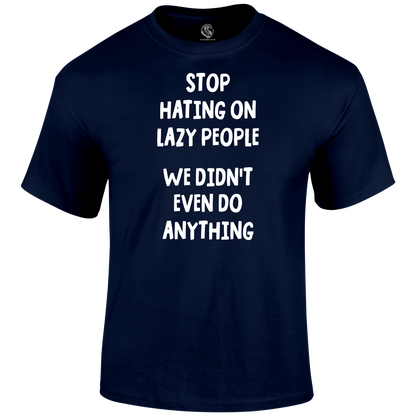 Lazy People T Shirt