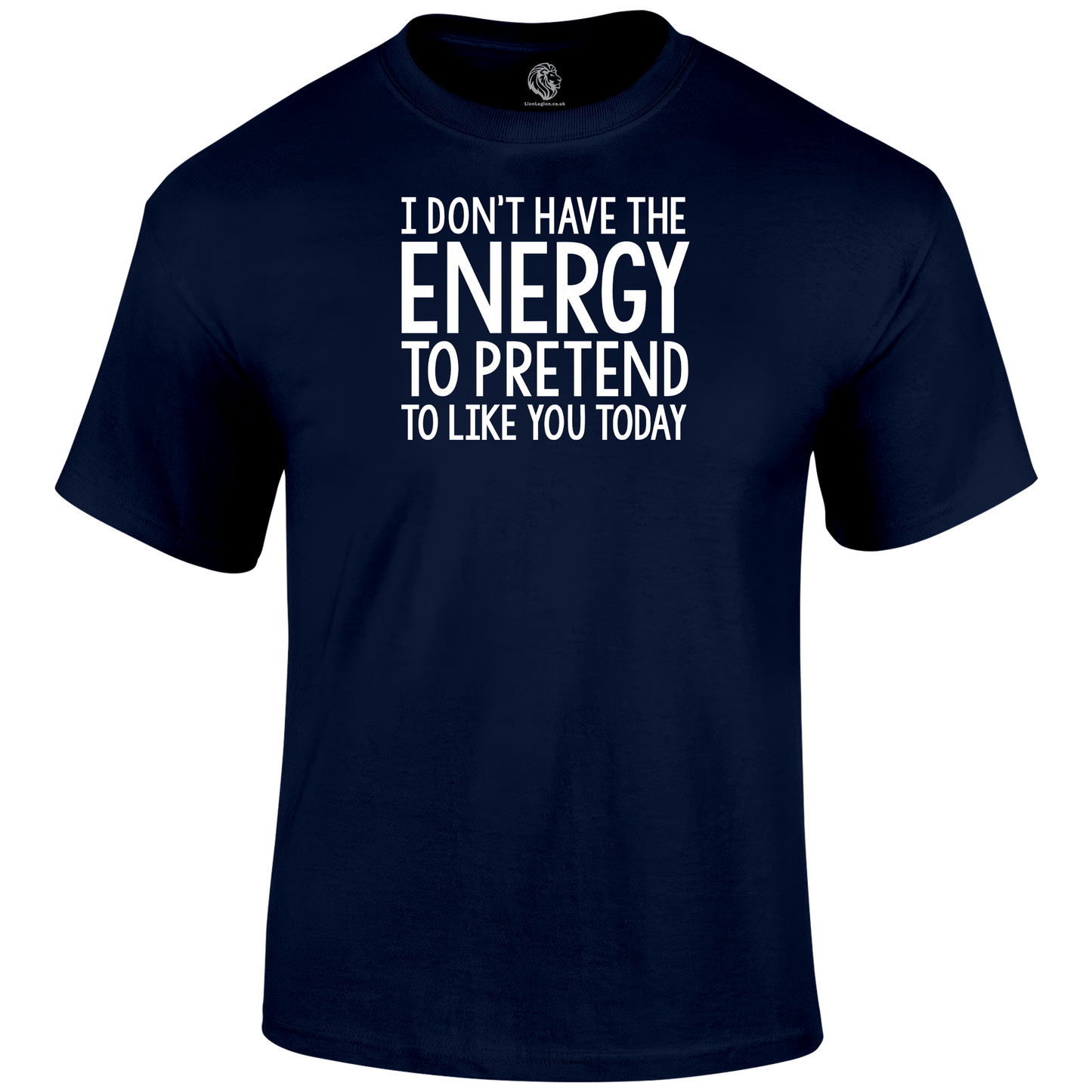 No Energy T Shirt by Lion Legion 