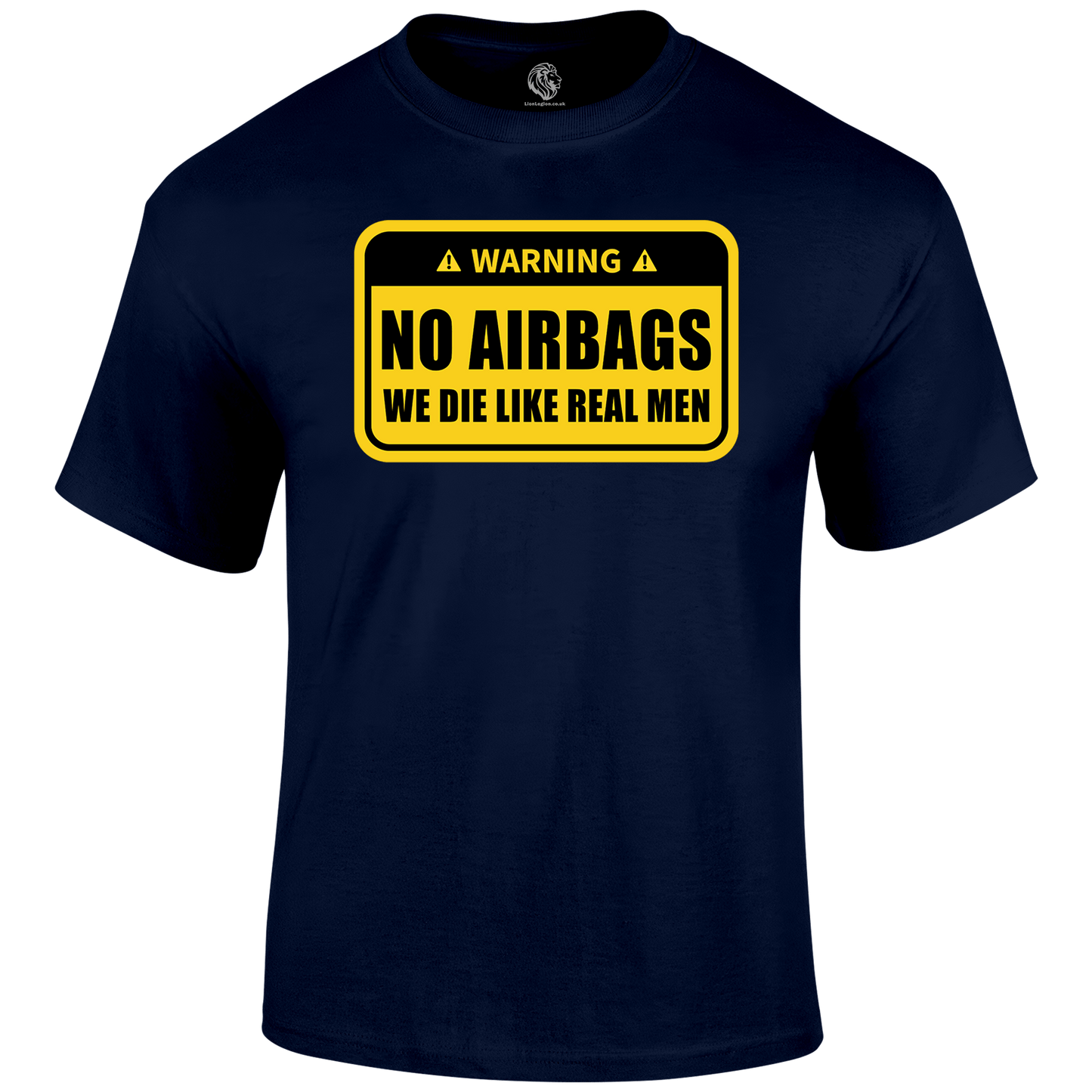 No Airbags Funny T Shirt by Lion Legion 