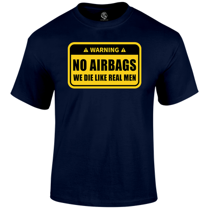 No Airbags Funny T Shirt by Lion Legion 