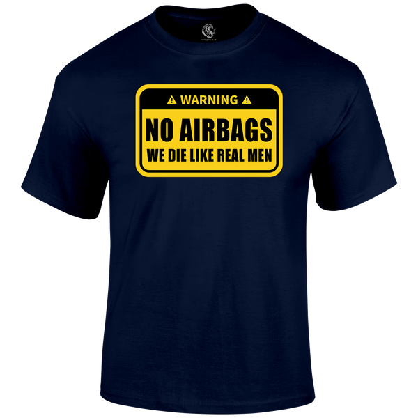 No Airbags Funny T Shirt by Lion Legion 
