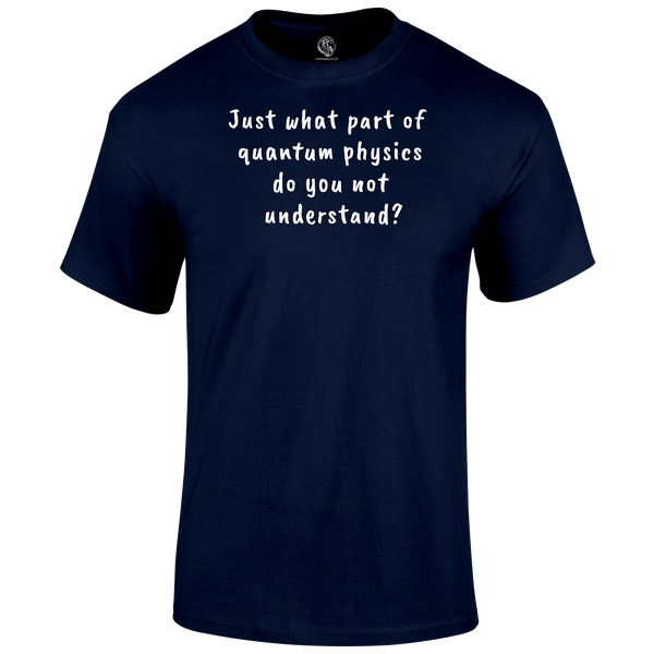 Quantum Physics T Shirt by Lion Legion 