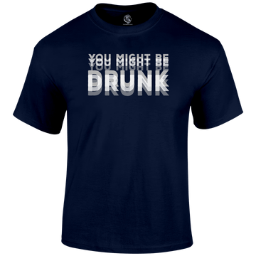 Drunk Funny T Shirt