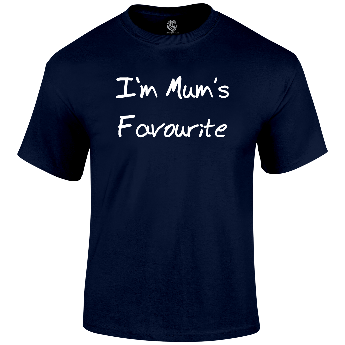 Mum's Favourite T Shirt by Lion Legion 