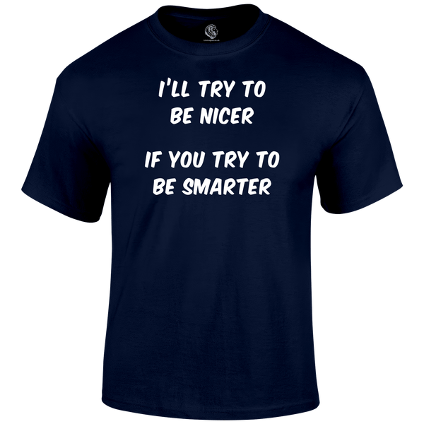 Be Smarter Funny T Shirt by Lion Legion 