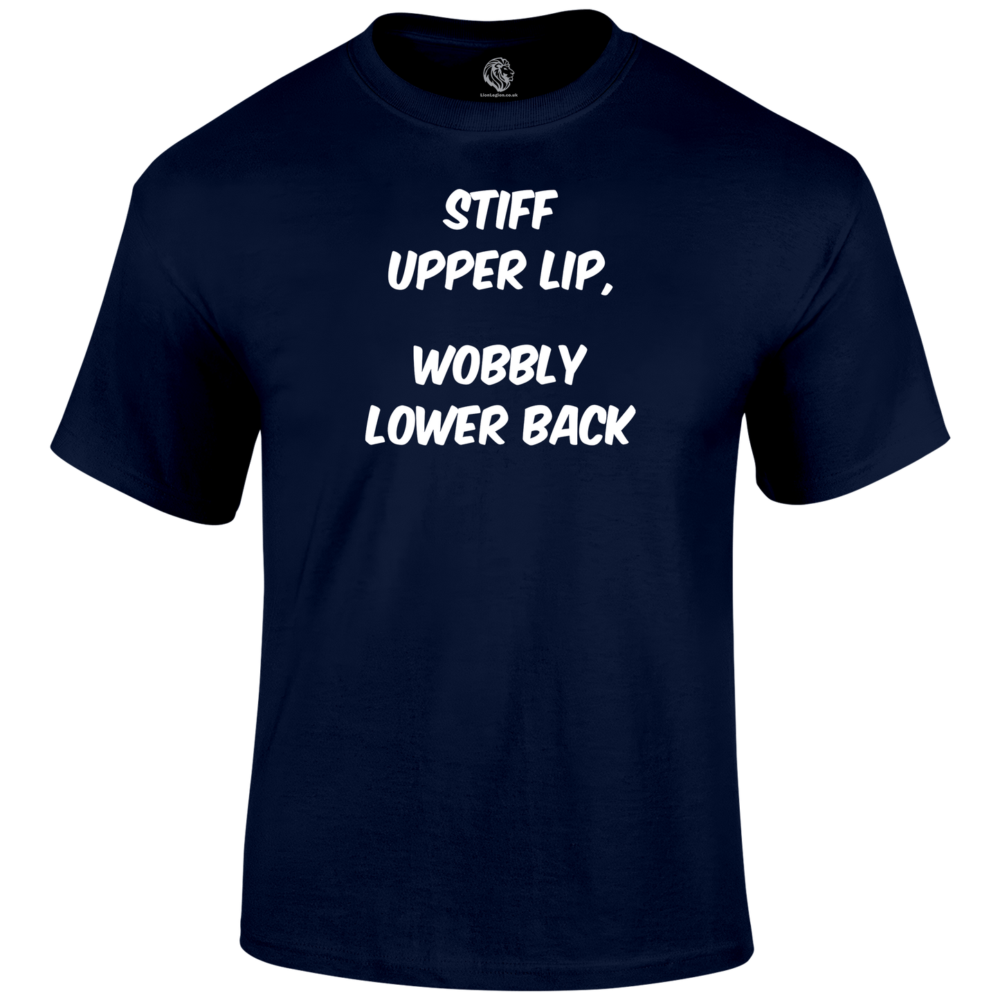 Stiff Upper Lip Funny T Shirt by Lion Legion 