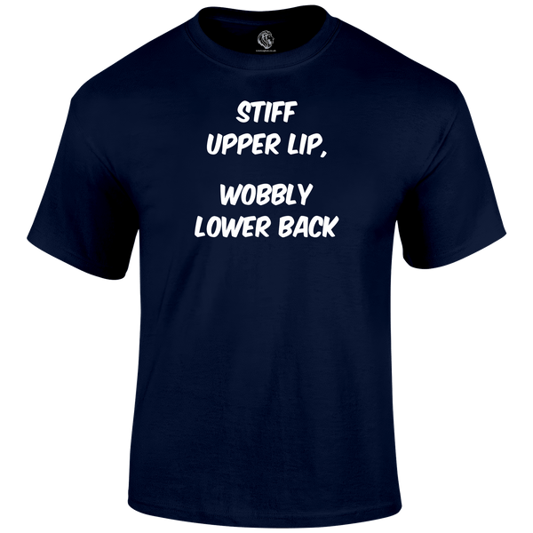 Stiff Upper Lip Funny T Shirt by Lion Legion 