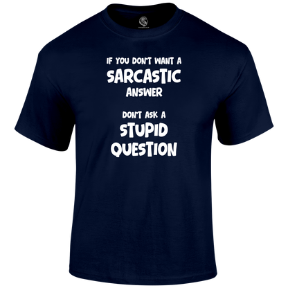 Sarcastic Answers T Shirt