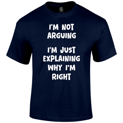 I'm Just Explaining T Shirt