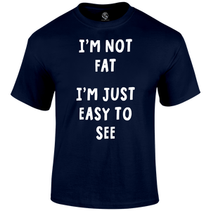 Not Fat Funny T Shirt