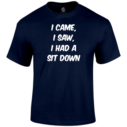 Sit Down T Shirt