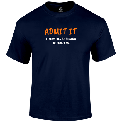 Admit It T Shirt by Lion Legion 