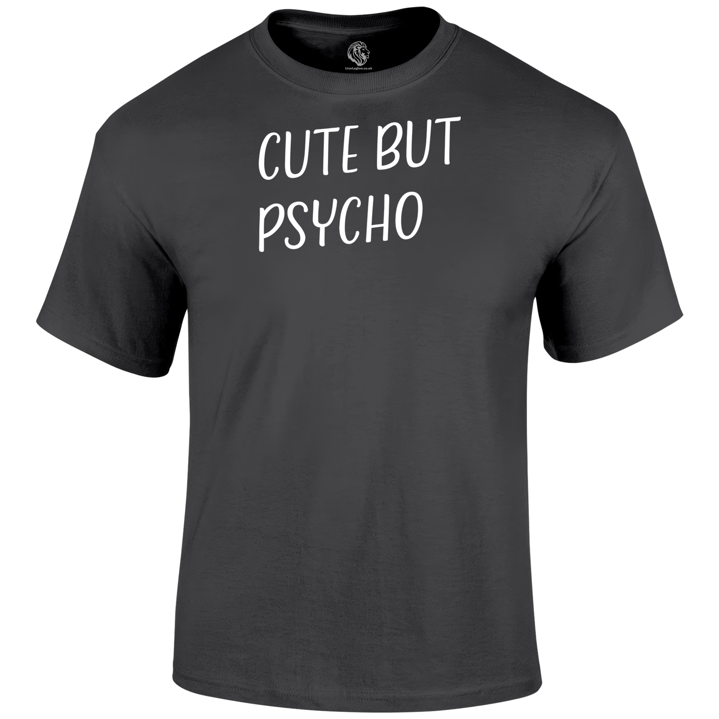 Cute But Psycho Funny T Shirt by Lion Legion 