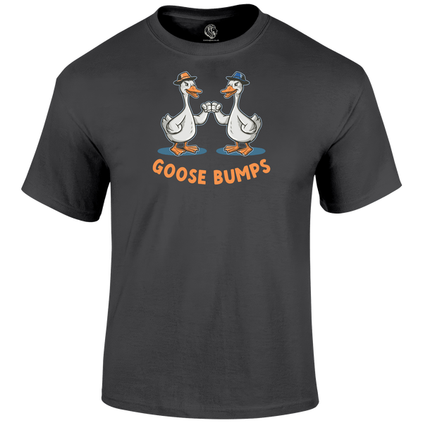 Goose Bumps Funny T Shirt by Lion Legion 