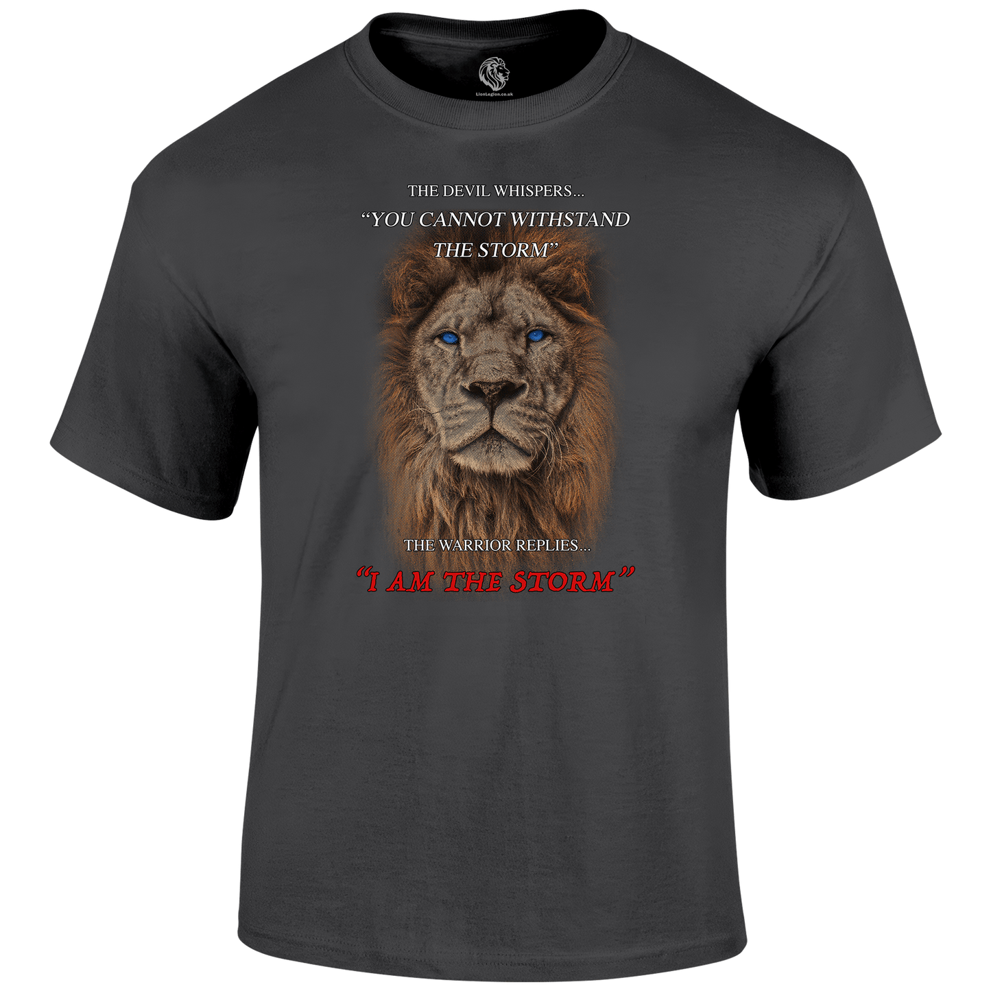 I Am The Storm T Shirt by Lion Legion 