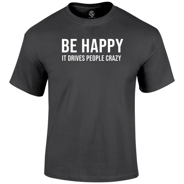Be Happy T Shirt by Lion Legion 