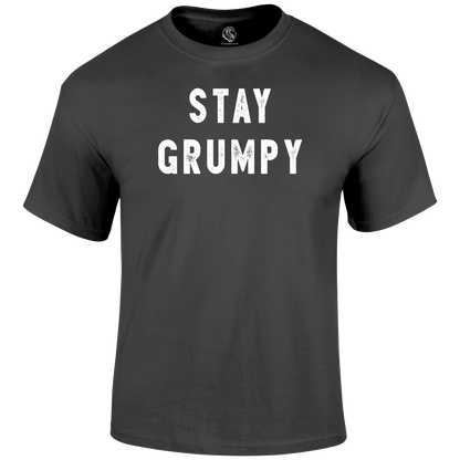 Stay Grumpy Funny T Shirt by Lion Legion 