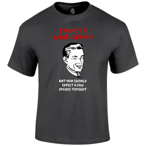 Weatherman Funny T Shirt