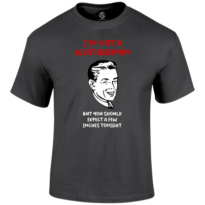 Weatherman Funny T Shirt by Lion Legion 