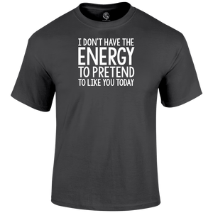 No Energy T Shirt