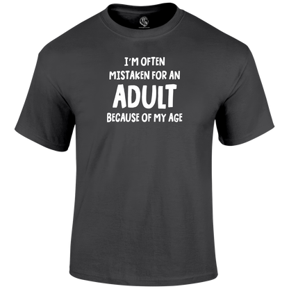 Mistaken For An Adult T Shirt