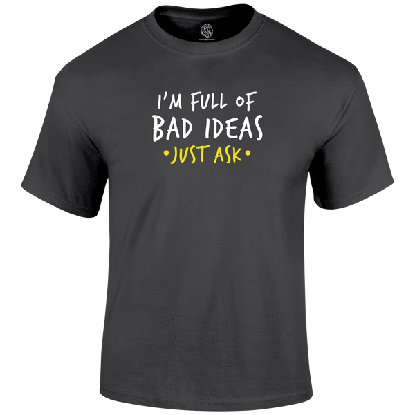 Bad Ideas T Shirt by Lion Legion 