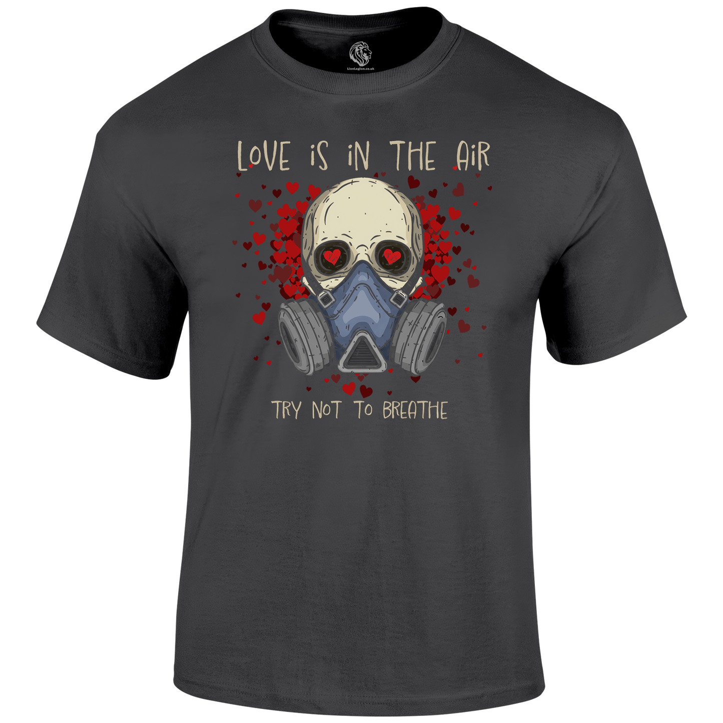 Don't Breathe Valentine's T Shirt by Lion Legion 