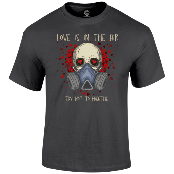 Don't Breathe Valentine's T Shirt by Lion Legion 