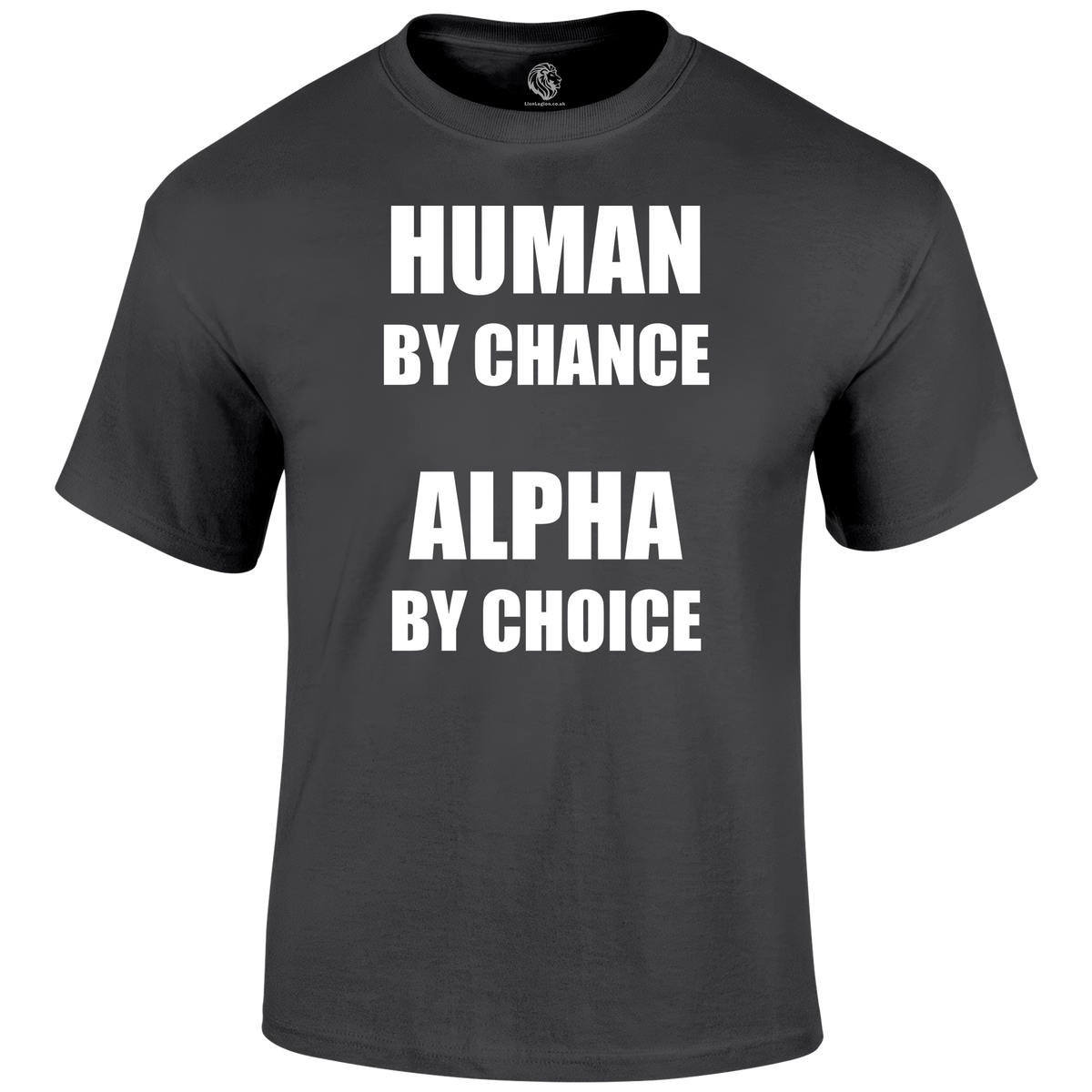 Alpha By Choice T Shirt