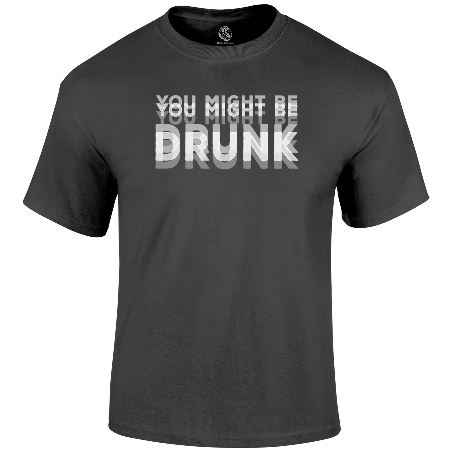 Drunk Funny T Shirt by Lion Legion 