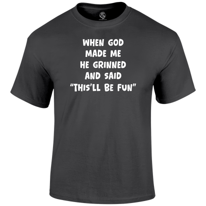 God Made Me Funny T Shirt by Lion Legion 