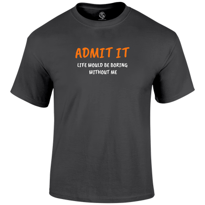 Admit It T Shirt by Lion Legion 