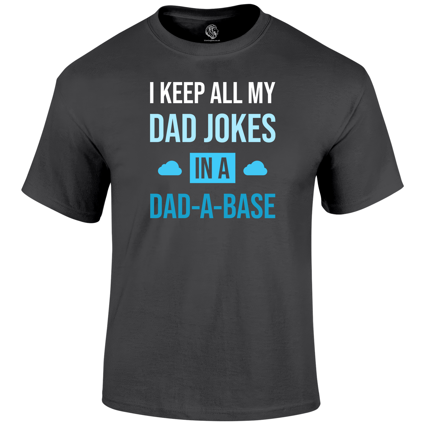 Dad A Base T Shirt by Lion Legion 