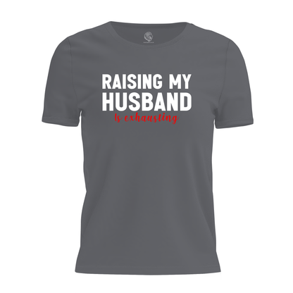 Raising My Husband Ladies Valentine T Shirt by Lion Legion 