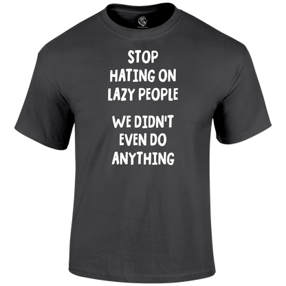 Lazy People T Shirt