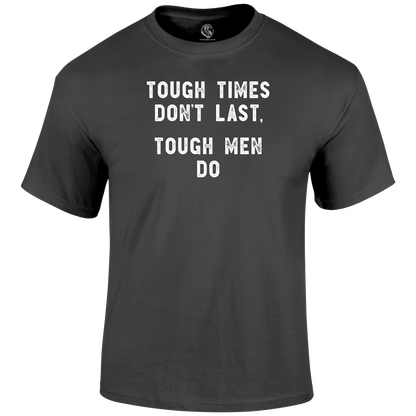 Tough Times Funny T Shirt by Lion Legion 