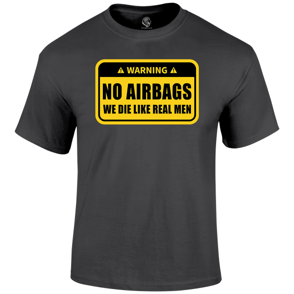 No Airbags Funny T Shirt by Lion Legion 